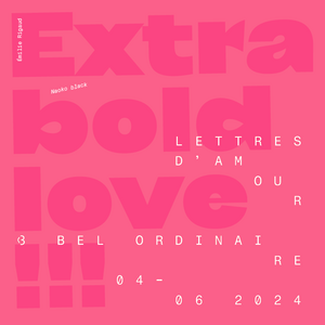 Extra bold love, composé en Naoko d’Émilie Rigaud